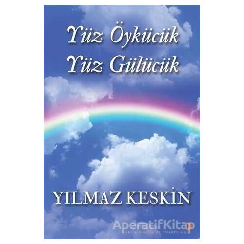 Yüz Öykücük Yüz Gülücük - Yılmaz Keskin - Cinius Yayınları