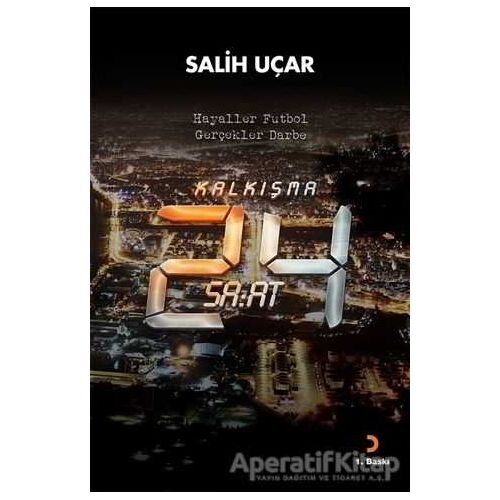 Kalkışma - 24 Saat - Salih Uçar - Cinius Yayınları