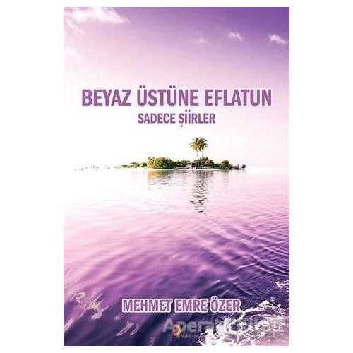 Beyaz Üstüne Eflatun - Mehmet Emre Özer - Cinius Yayınları