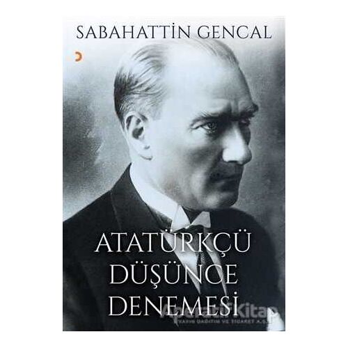 Atatürkçü Düşünce Denemesi - Sabahattin Gencal - Cinius Yayınları
