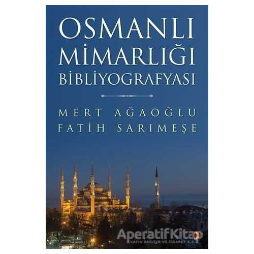 Osmanlı Mimarlığı Bibliyografyası - Fatih Sarımeşe - Cinius Yayınları