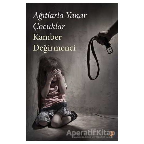 Ağıtlarla Yanar Çocuklar - Kamber Değirmenci - Cinius Yayınları