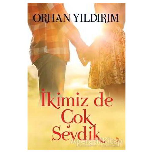 İkimiz de Çok Sevdik - Orhan Yıldırım - Cinius Yayınları