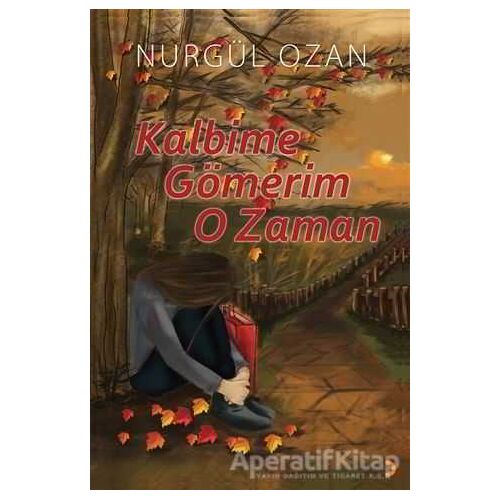Kalbime Gömerim O Zaman - Nurgül Ozan - Cinius Yayınları