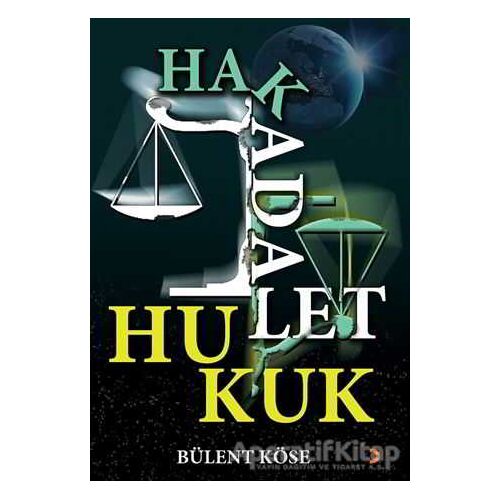 Hak Adalet Hukuk - Bülent Köse - Cinius Yayınları