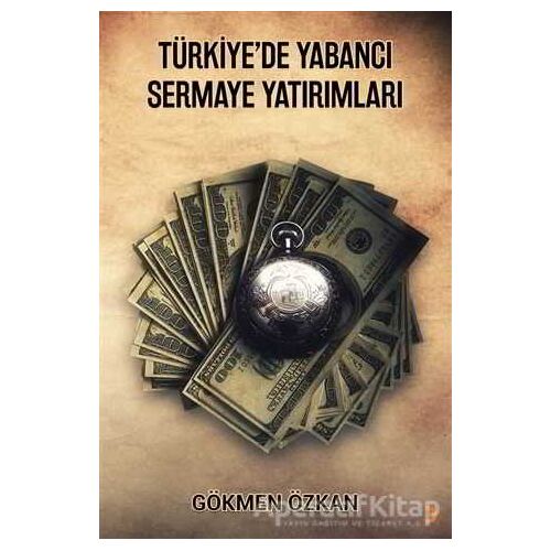Türkiye’de Yabancı Sermaye Yatırımları - Gökmen Özkan - Cinius Yayınları