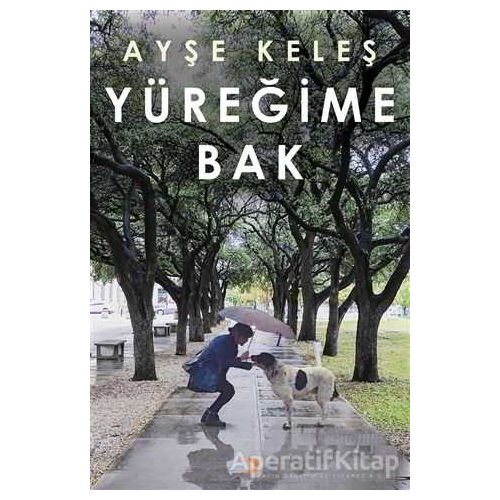 Yüreğime Bak - Ayşe Keleş - Cinius Yayınları