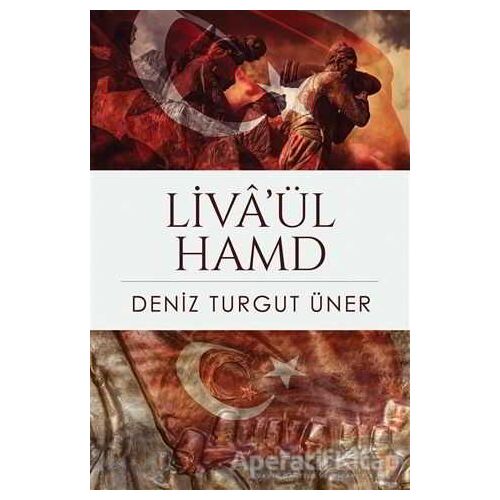 Liva’ül Hamd - Deniz Turgut Üner - Cinius Yayınları