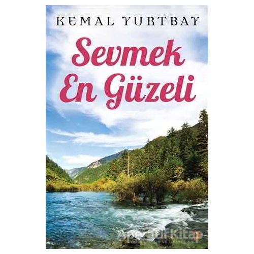 Sevmek En Güzeli - Kemal Yurtbay - Cinius Yayınları