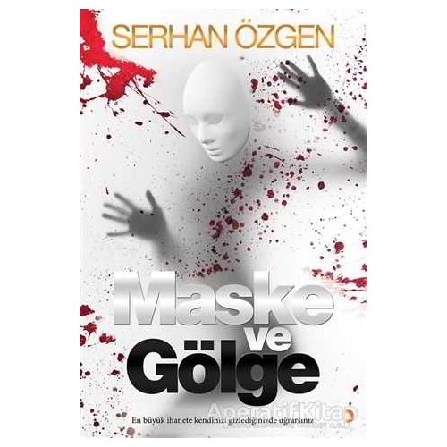 Maske ve Gölge - Serhan Özgen - Cinius Yayınları