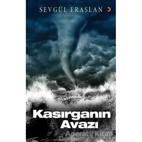 Kasırganın Avazı - Sevgül  Eraslan - Cinius Yayınları