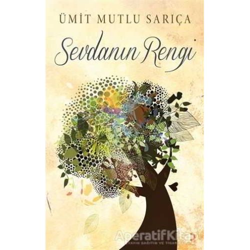 Sevdanın Rengi - Ümit Mutlu Sarıça - Cinius Yayınları