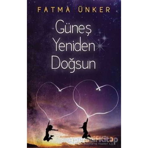Güneş Yeniden Doğsun - Fatma Ünker - Cinius Yayınları
