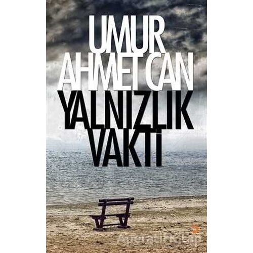 Yalnızlık Vakti - Umur Ahmet Can - Cinius Yayınları