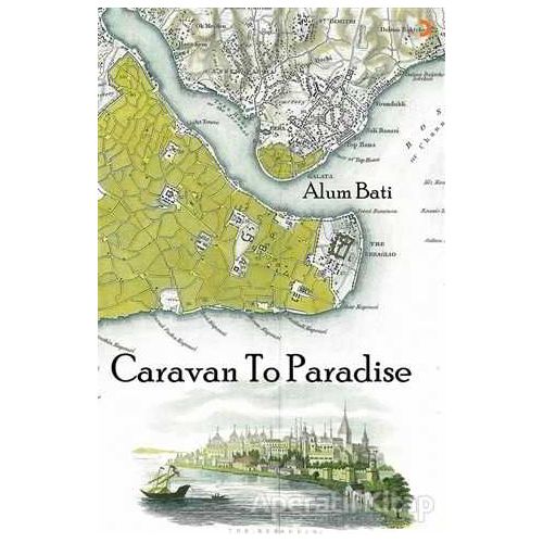 Caravan To Paradise - Alum Bati - Cinius Yayınları