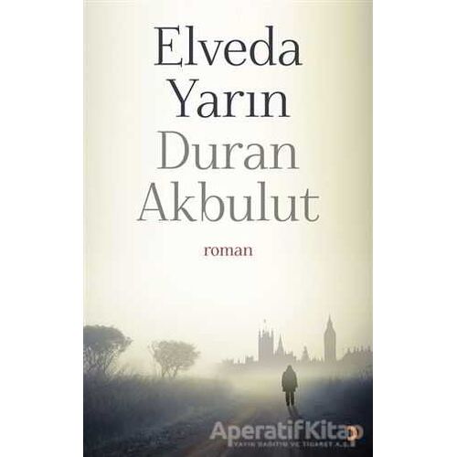 Elveda Yarın - Duran Akbulut - Cinius Yayınları