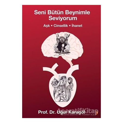 Seni Bütün Beynimle Seviyorum - Uğur Karagöl - Cinius Yayınları