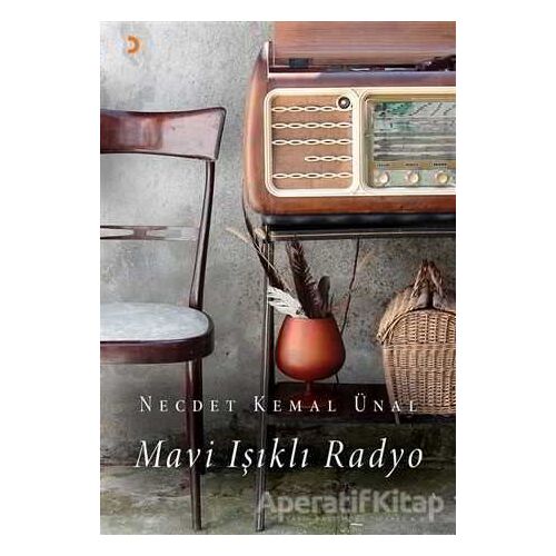 Mavi Işıklı Radyo - Necdet Kemal Ünal - Cinius Yayınları
