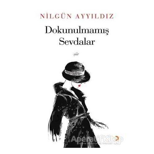 Dokunulmamış Sevdalar - Nilgün Ayyıldız - Cinius Yayınları