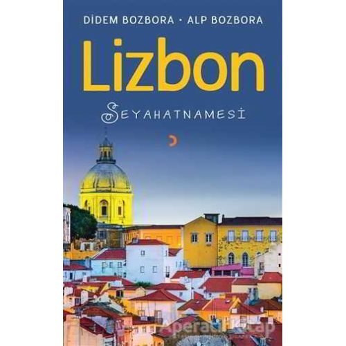 Lizbon Seyahatnamesi - Didem Bozbora - Cinius Yayınları