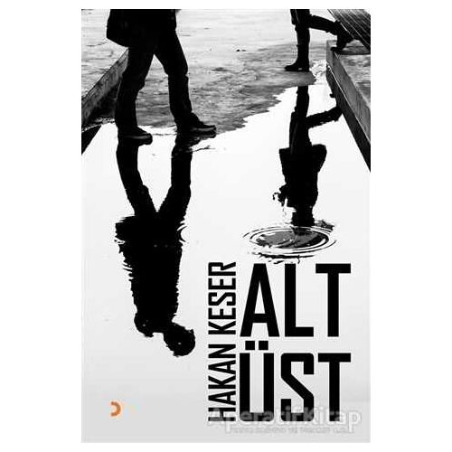 Alt Üst - Hakan Keser - Cinius Yayınları