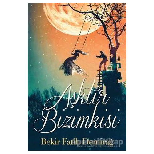 Aşktır Bizimkisi - Bekir Fatih Demirağ - Cinius Yayınları