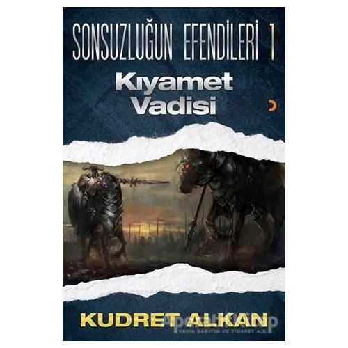 Sonsuzluğun Efendileri - 1 - Kudret Alkan - Cinius Yayınları