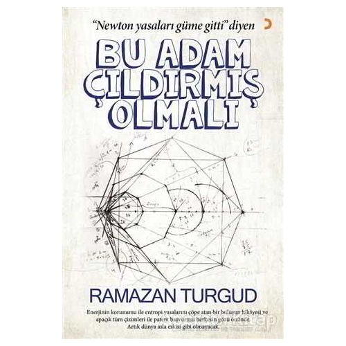 Bu Adam Çıldırmış Olmalı - Ramazan Turgud - Cinius Yayınları