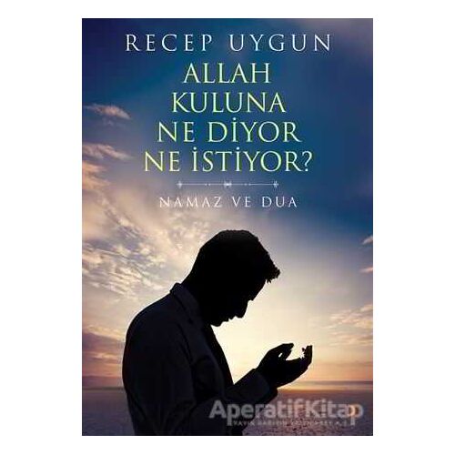 Allah Kuluna Ne Diyor Ne İstiyor? - Recep Uygun - Cinius Yayınları