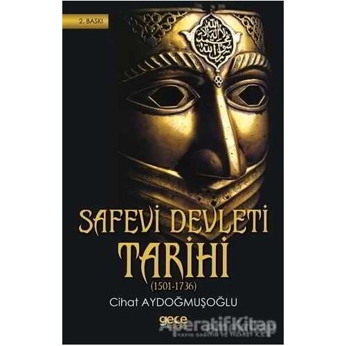 Safevi Devleti Tarihi - Cihat Aydoğmuşoğlu - Gece Kitaplığı