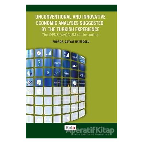 Unconventional and Innovative Economic Analyses Suggested By the Turkish Experience