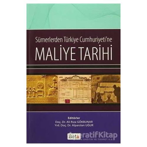 Sümerlerden Türkiye Cumhuriyetine Maliye Tarihi - Ali Rıza Gökbunar - Beta Yayınevi