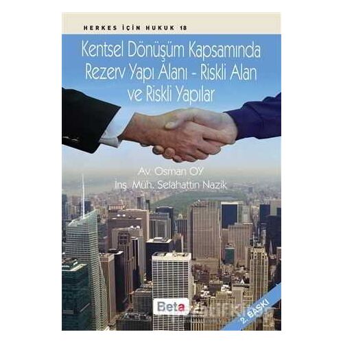 Kentsel Dönüşüm Kapsamında Rezerv Yapı Alanı - Riskli Alan ve Riskli Yapılar