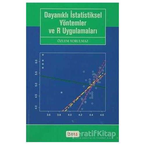 Dayanıklı İstatistiksel Yöntemler ve R Uygulamaları - Özlem Yorulmaz - Beta Yayınevi