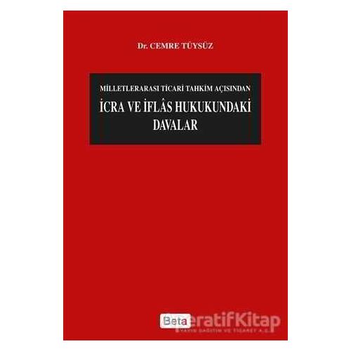 İcra ve İflas Hukukundaki Davalar - Cemre Tüysüz - Beta Yayınevi