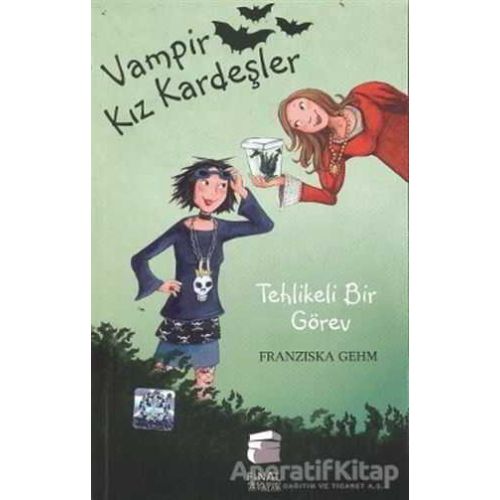 Vampir Kız Kardeşler - Tehlikeli Bir Görev - Fransizka Gehm - Final Kültür Sanat Yayınları
