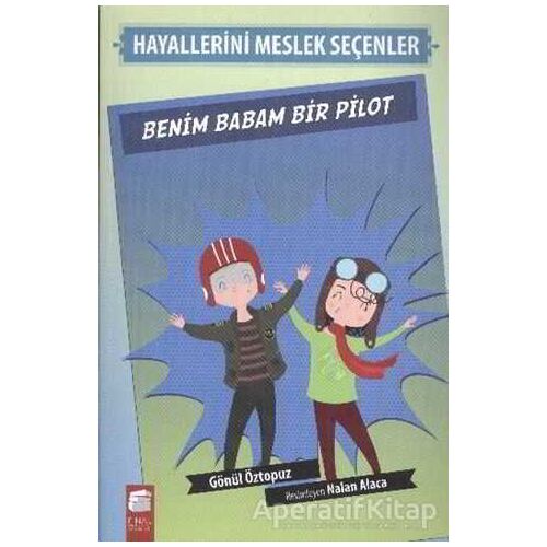 Benim Babam Bir Pilot - Gönül Öztopuz - Final Kültür Sanat Yayınları