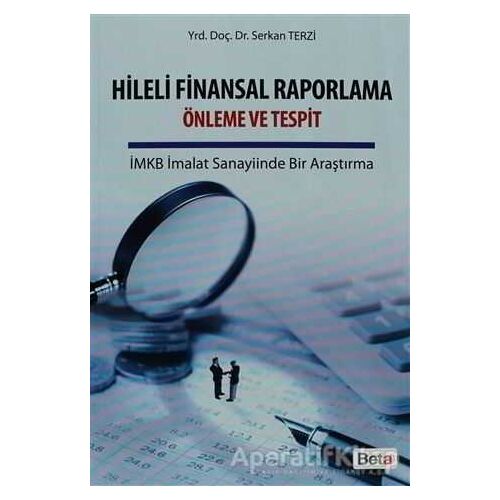 Hileli Finansal Raporlama Önleme ve Tespit - Serkan Terzi - Beta Yayınevi