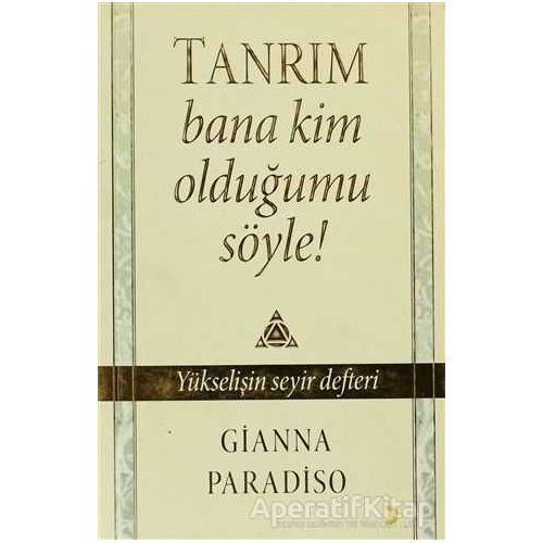 Tanrım Bana Kim Olduğumu Söyle! - Gianna Paradiso - Cinius Yayınları