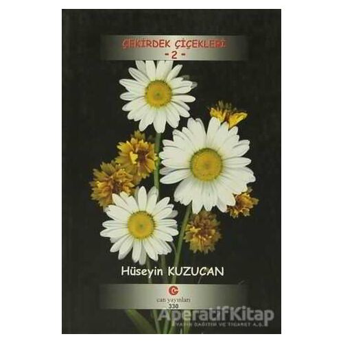 Çekirdek Çiçekleri - 2 - Hüseyin Kuzu - Can Yayınları (Ali Adil Atalay)
