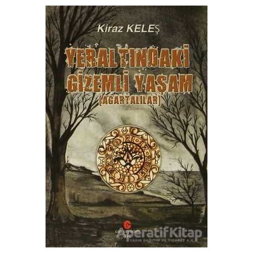 Yeraltındaki Gizemli Yaşam - Kiraz Keleş - Can Yayınları (Ali Adil Atalay)