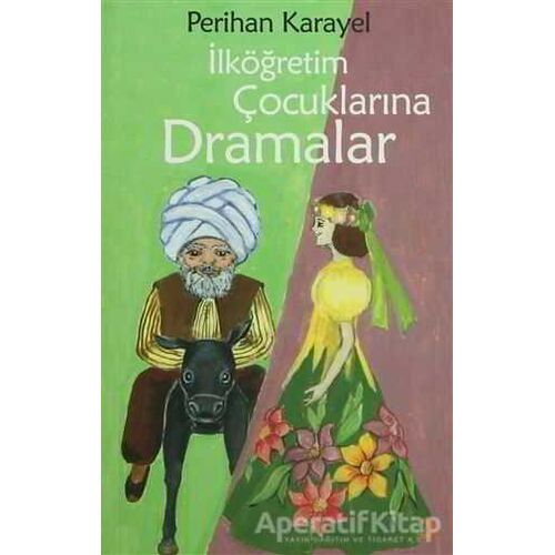 İlköğretim Çocuklarına Dramalar - Perihan Karayel - Cinius Yayınları