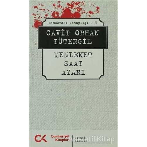 Memleket Saat Ayarı - Cavit Orhan Tütengil - Cumhuriyet Kitapları
