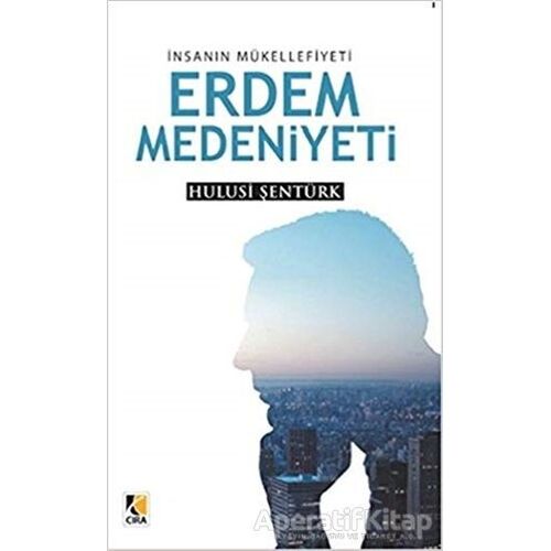 Erdem Medeniyeti - Hulusi Şentürk - Çıra Yayınları