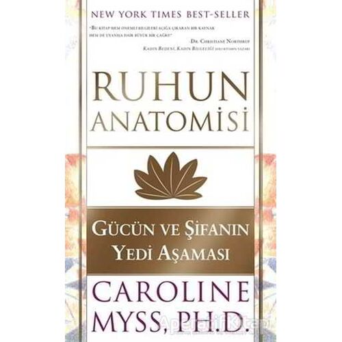 Ruhun Anatomisi - Gücün Ve Şifanın Yedi Aşaması - Caroline Myss - Butik Yayınları