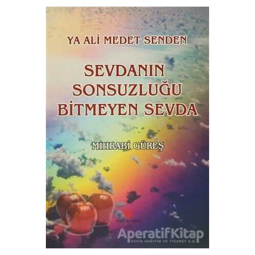 Ya Ali Medet Senden Sevdanın Sonsuzluğu Bitmeyen Sevda