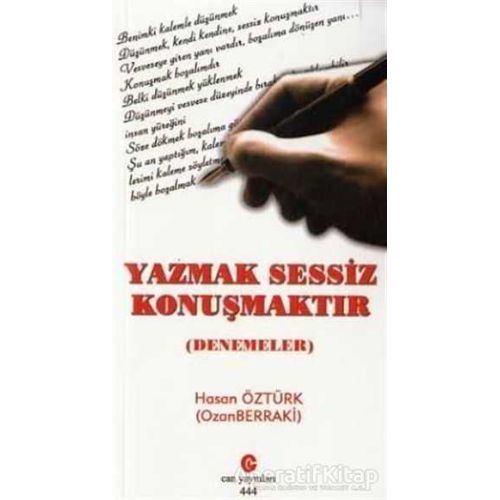 Yazmak Sessiz Konuşmaktır - Ozan Berraki - Can Yayınları (Ali Adil Atalay)