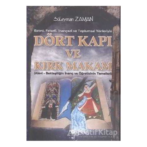 Batıni, Felsefi, İnançsal ve Toplumsal Yönleriyle Dört Kapı ve Kırk Makam