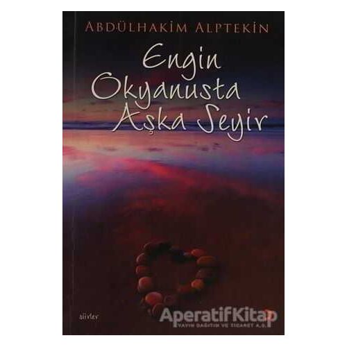 Engin Okyanusta Aşka Seyir - Abdülhakim Alptekin - Cinius Yayınları
