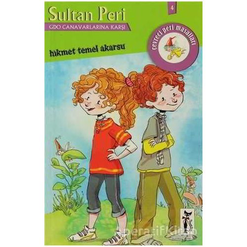Sultan Peri GDO Canavarlarına Karşı - Hikmet Temel Akarsu - Çizmeli Kedi Yayınları